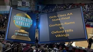 Gorham vs. Oxford Hills Girls Class AA State Final