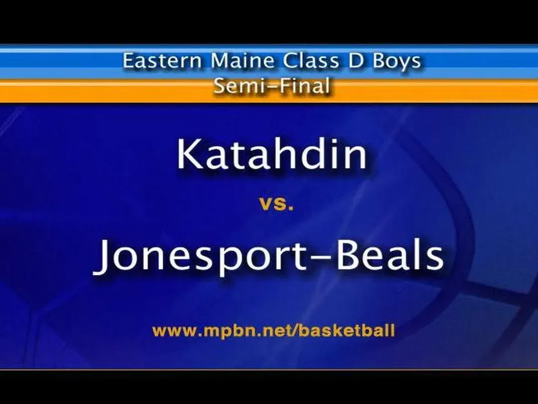 Jonesport-Beals vs Katahdin Boys Class D East Semifinal