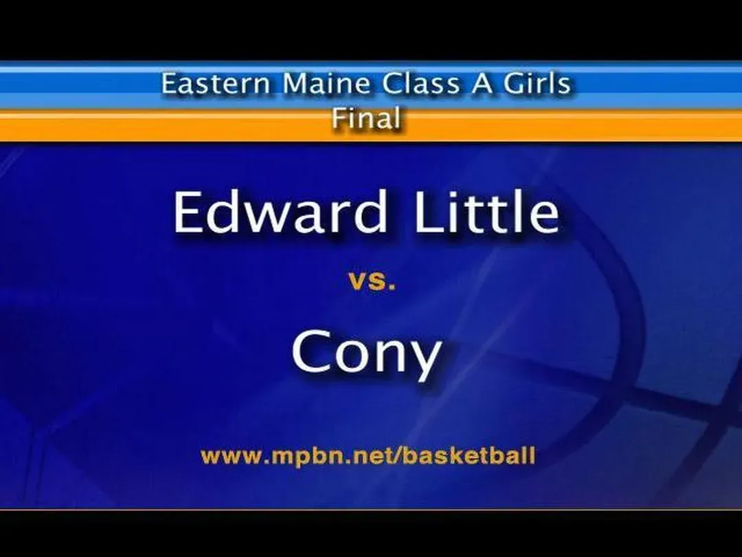 Edward Little vs Cony Girls Class A East Final