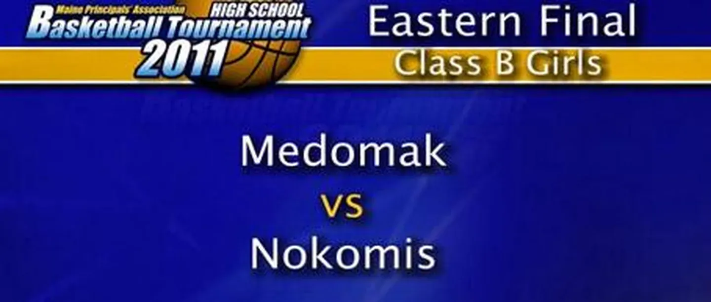 Medomak vs Nokomis - Girls Class B Eastern Maine Final - 2/26/2011