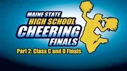 2013 Class C & D Maine High School Cheering Finals