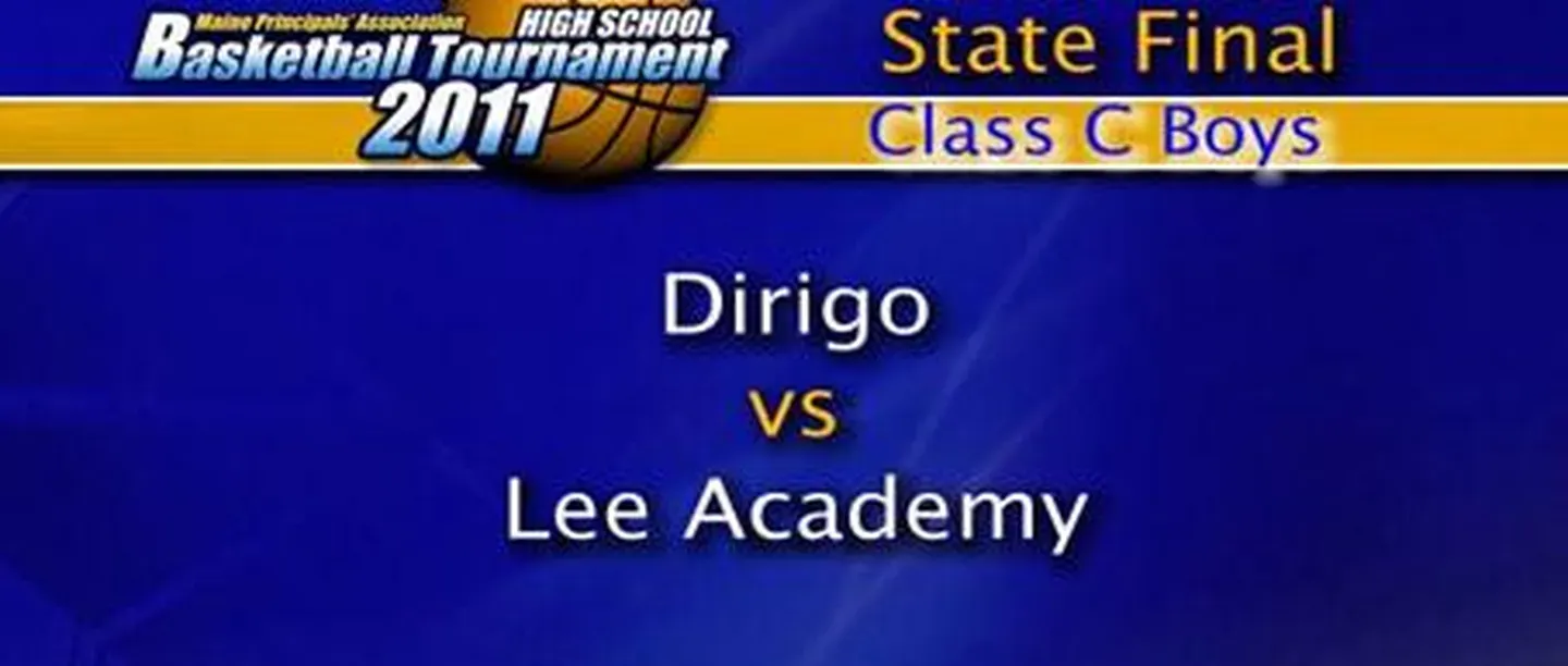 Dirigo vs Lee Academy - Boys Class C Maine State Final - 3/5/2011