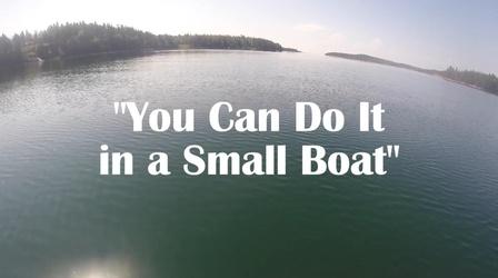 Video thumbnail: Maine Public Community Films You Can Do It in a Small Boat
