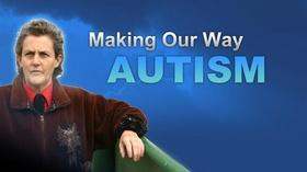 Video thumbnail: Making Our Way: Autism Making Our Way: Autism
