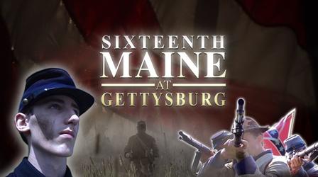 Video thumbnail: Sixteenth Maine at Gettysburg Sixteenth Maine at Gettysburg