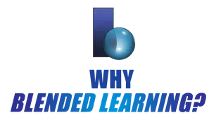 Why Blended Learning? 