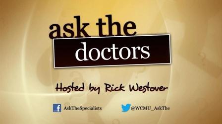 Video thumbnail: Ask The Specialists Ask the Doctors