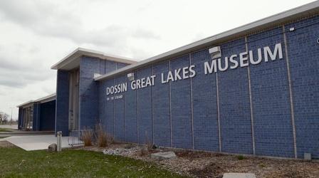 Video thumbnail: Destination Michigan Detroit: Dossin Great Lakes Museum