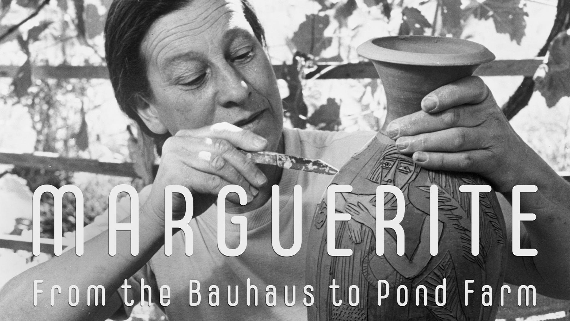 Marguerite: From the Bauhaus to Pond Farm