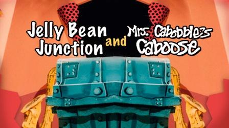 Video thumbnail: Jellybean Junction & Mrs. Cabobble's Caboose Jellybean Junction & Mrs. Cabobble's Caboose