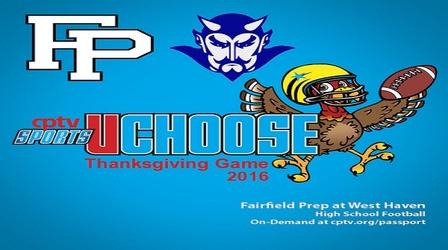 Video thumbnail: CPTV Sports Archive High School Football: Fairfield Prep v West Haven (11/24/16)