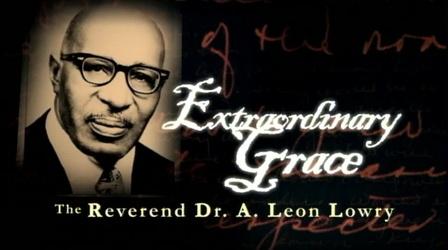Video thumbnail: WEDU Documentaries Extraordinary Grace: The Reverend Dr. A. Leon Lowry