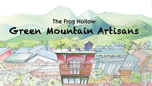 The Frog Hollow Green Mountain Artisans