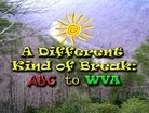 A Different Kind of Break: ABC to WVA
