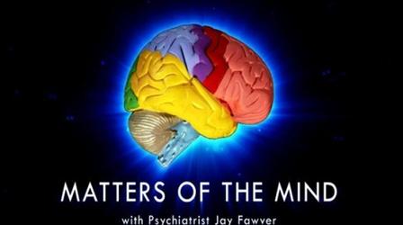 Video thumbnail: Matters of the Mind with Dr. Jay Fawver Matters Of the Mind - October 31, 2016