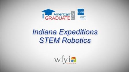 Video thumbnail: American Graduate: Lets Make it Happen Indiana Expeditions: Robotics - AmGrad Day 2013