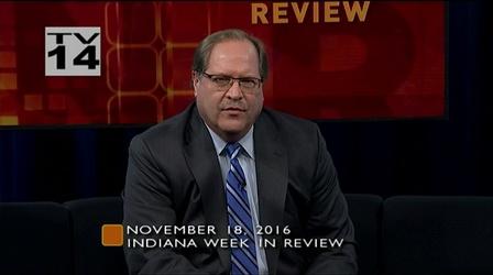 Video thumbnail: Indiana Week in Review 2016 Year in Indiana Politics - November 18, 2016