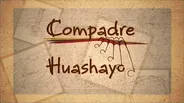 Compadre Huashayo