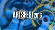 Butler ArtsFest 2016: Time and Timeless