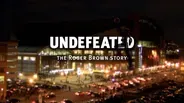 Undefeated: The Roger Brown Story