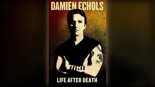 Damien Echols: Life After Death
