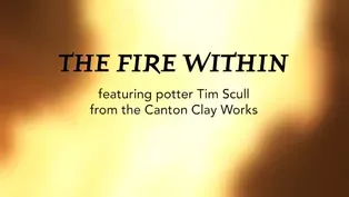 The Fire Within: Potter Tim Scull from the Canton Clay Works