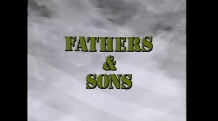 Video thumbnail: NEPM Documentaries Fathers and Sons