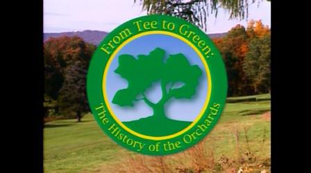 Video thumbnail: NEPM Documentaries From Tee To Green: A History of the Orchards
