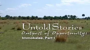 Immokalee: Outpost of Opportunity