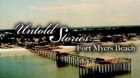 Video thumbnail: Untold Stories Fort Myers Beach