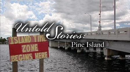 Video thumbnail: Untold Stories Pine Island