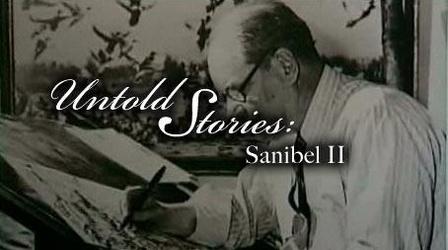 Video thumbnail: Untold Stories Sanibel Part 2