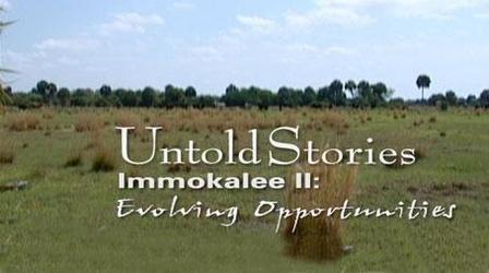 Video thumbnail: Untold Stories Immokalee: Evolving Opportunities