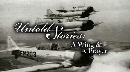 Video thumbnail: Untold Stories A Wing and A Prayer