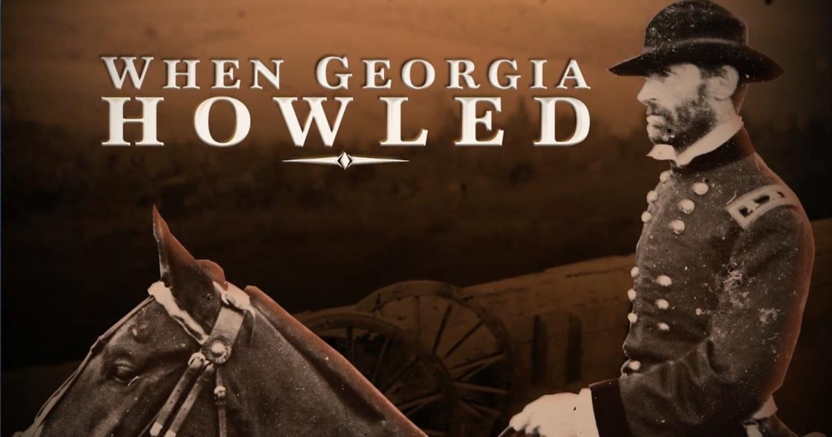 When Georgia Howled Sherman On The March Gpb When Georgia Howled Sherman On The March Gpb