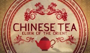 Chinese Tea: Elixir of the Orient