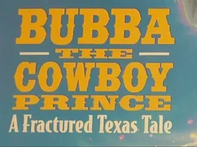 Bubba the Cowboy Prince 