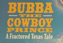 Bubba the Cowboy Prince 