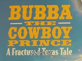 Bubba the Cowboy Prince (Espanol subs)