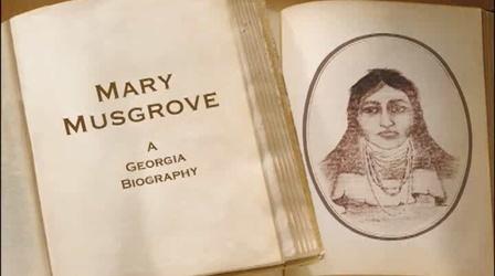 Video thumbnail: Georgia Stories Mary Musgrove, A Georgia Biography