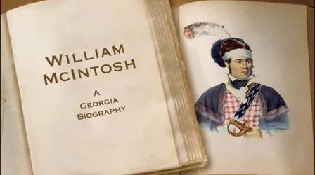 Video thumbnail: Georgia Stories The Story of Chief William McIntosh