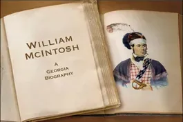 The Story of Chief William McIntosh