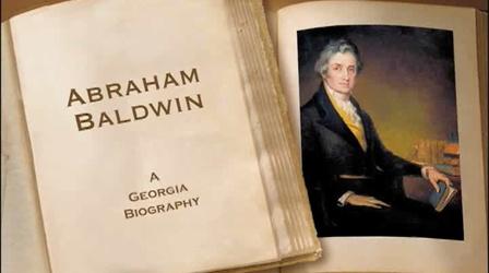 Video thumbnail: Georgia Stories Abraham Baldwin, A Georgia Biography
