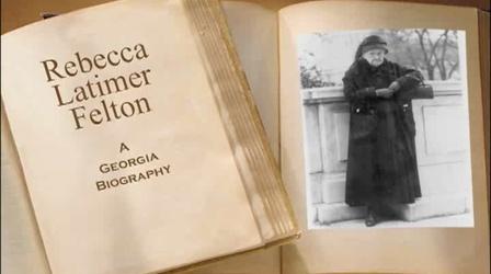 Video thumbnail: Georgia Stories Rebecca Latimer Felton, A Georgia Biography