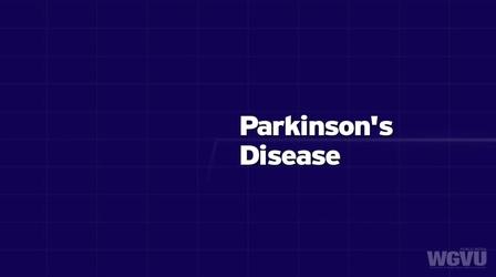 Video thumbnail: Family Health Matters Parkinson's Disease #1510