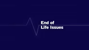 End of Life Issues #1602