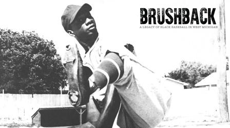 Video thumbnail: WGVU Presents Brushback: A Legacy of Black Baseball in West Michigan Tease