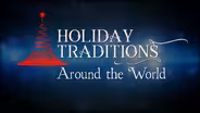 Holiday Traditions Around the World
