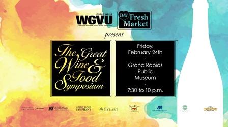 Video thumbnail: WGVU Presents Great Wine and Food Symposium (Pre Feb)