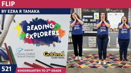Video thumbnail: Reading Explorers K-2-521: Flip by Ezra R Tanaka
